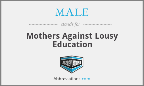 What is the abbreviation for mothers against lousy education?